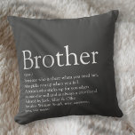 Fun Modern Gray Cool Best Brother Definition  Kissen<br><div class="desc">Ideal für Ihren speziellen Bruder (groß oder klein),  um ein einzigartiges Geschenk zu schaffen. Ein perfekter Weg,  um ihm zu zeigen,  wie phantastisch er ist jeden Tag. Sie können den Hintergrund sogar an ihre Lieblingsfarbe anpassen. von Thisisnotme© entwickelt</div>