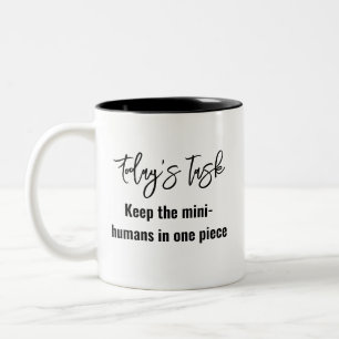 Fun Modern Zitat für trendy Mütter Zweifarbige Tasse