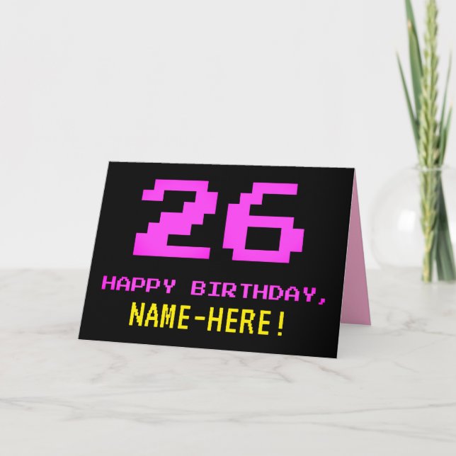 Fun, Nerdy, Geeky, Pink, 8-Bit Style 26th Birthday Karte (Vorderseite)