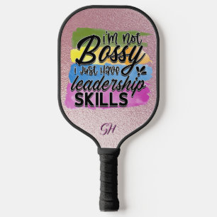 Fun nicht Bossy Leadership Skills Spaß Sprichwort Pickleball Schläger