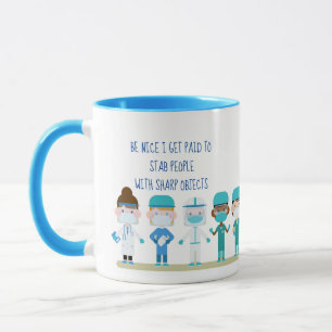 Fun Nurse Doctor Stab People Sharp Objects Zitat Tasse