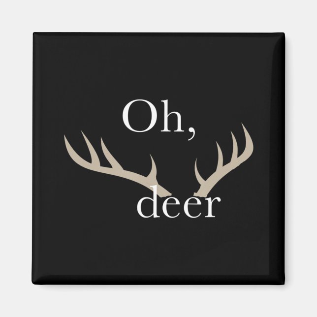 Fun Oh Deer Jagen für Jäger Magnet (Vorne)