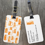 Fun Orange Cat Watercolor Gepäckanhänger<br><div class="desc">Niedliches Orangenkantenmuster in Aquarellfarbe,  perfekt für Tierfreunde. Originelle Kunst von Nic Squirrell. Ändern Sie die Details auf der Rückseite,  um sie zu personalisieren.</div>