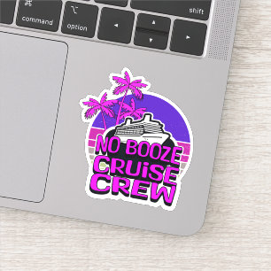 Fun Pink NO BOOZE CRUISE CREW Group Travel Aufkleber