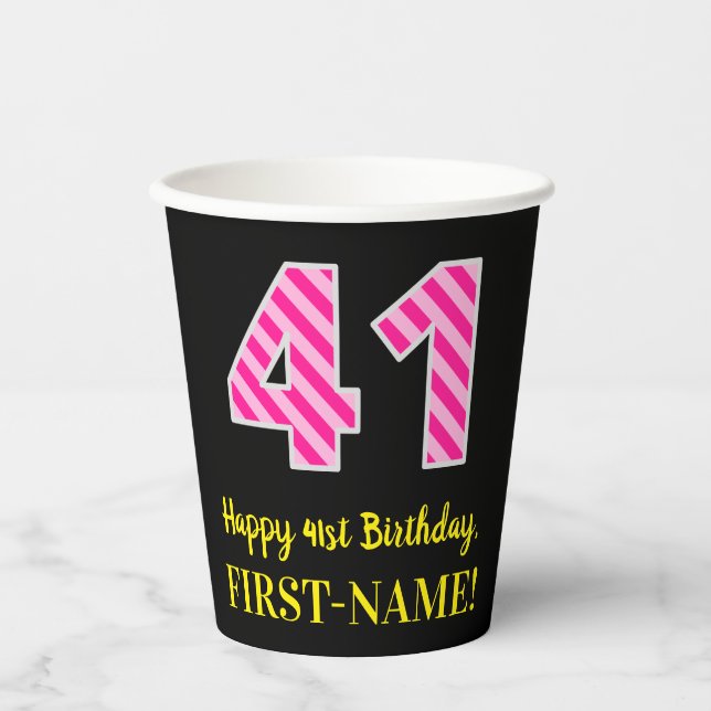 Fun Pink Streifen "41": Glücklicher 41. Geburtstag Pappbecher (Vorderseite)