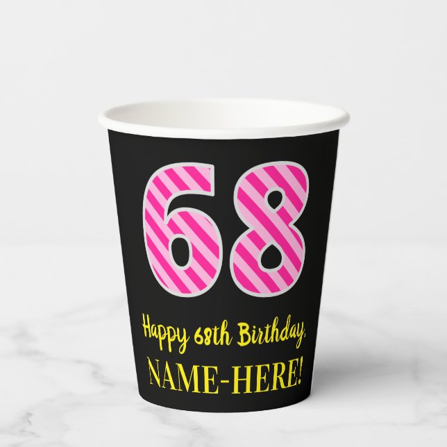 Fun Pink Streifen "68": Glücklich 68. Geburtstag + Pappbecher (Rückseite)