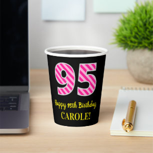 Fun Pink Streifen "95": Happy 95. Geburtstag + Nam Pappbecher