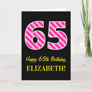 Fun Pink Striped "65"; Happy 65 th Birthday; Name Karte