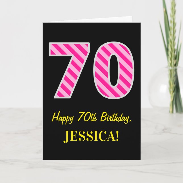 Fun Pink Striped "70"; Happy 70th Birthday; Name Karte (Vorderseite)