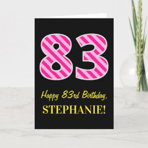 Fun Pink Striped "83"; Happy 83. Geburtstag; Name Karte