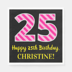 Fun Pink Stripes "25"; Happy 25 th Birthday; Name Serviette