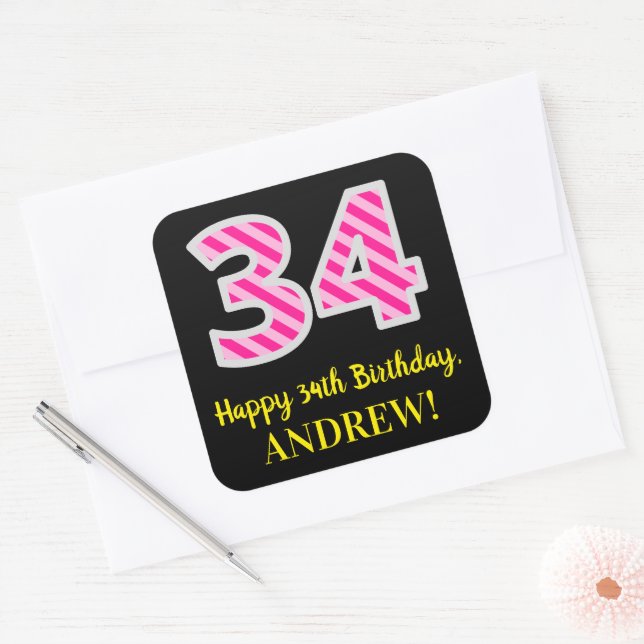 Fun Pink Stripes “34”: Happy 34th Birthday + Name Quadratischer Aufkleber (Umschlag)