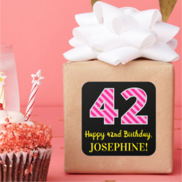 Fun Pink Stripes “42”: Happy 42nd Birthday + Name Quadratischer Aufkleber