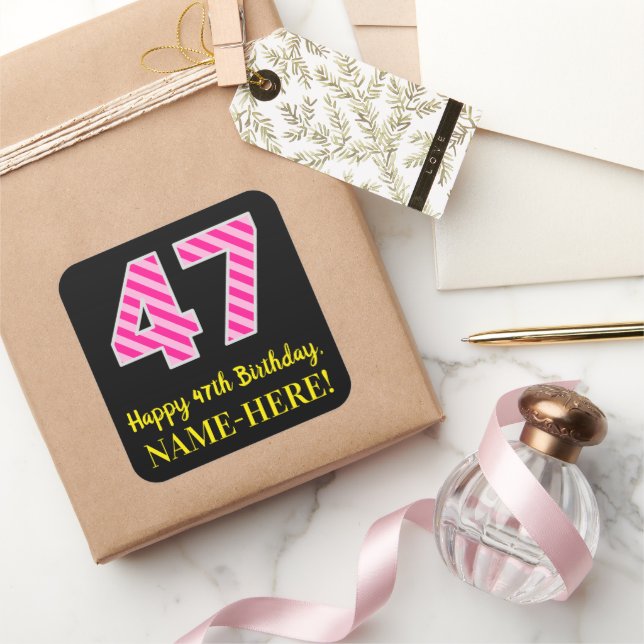 Fun Pink Stripes “47”: Happy 47th Birthday + Name Quadratischer Aufkleber (Schenken)