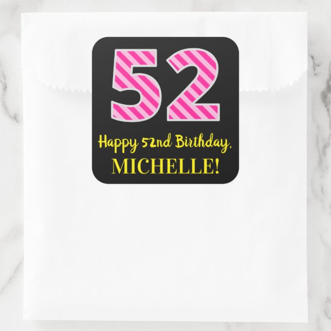 Fun Pink Stripes “52”: Happy 52nd Birthday + Name Quadratischer Aufkleber (Tasche)