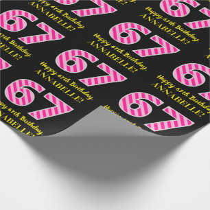 Fun Pink Stripes "67"; Happy 67. Geburtstag; Name Geschenkpapier
