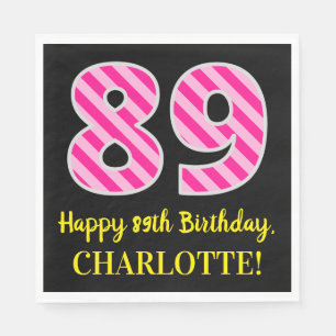 Fun Pink Stripes "89"; Happy 89. Geburtstag; Name Serviette