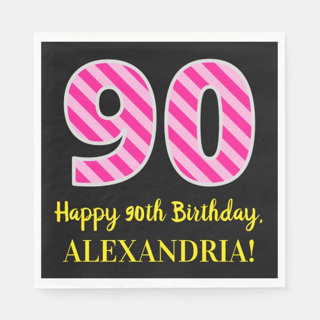 Fun Pink Stripes "90"; Happy 90 th Birthday; Name Serviette (Vorderseite)