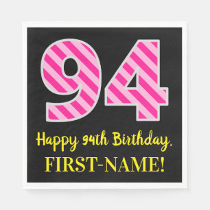 Fun Pink Stripes "94"; Happy 94. Geburtstag; Name Serviette