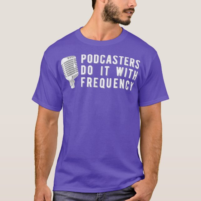 Fun Podcasting Podcast T-Shirt Geschenk (Vorderseite)