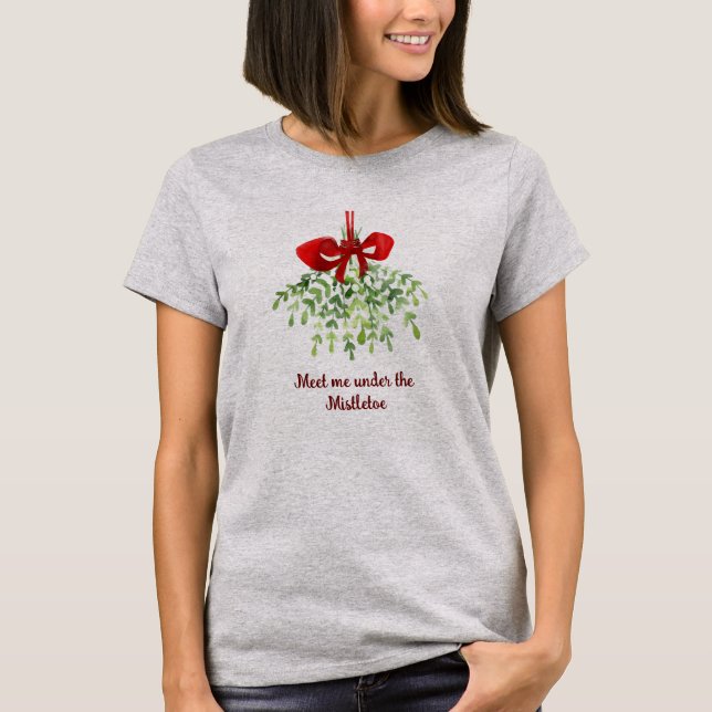 Fun Romantic Meet under Mistletoe Zitat Weihnachte T-Shirt (Vorderseite)