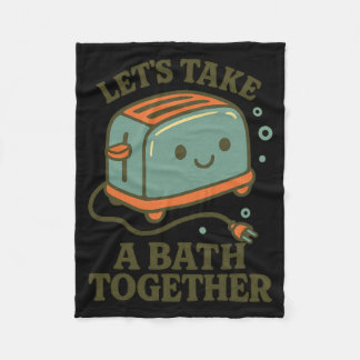 Fun Saying Retro Vintage Cute Playful Toast Bath J Fleecedecke