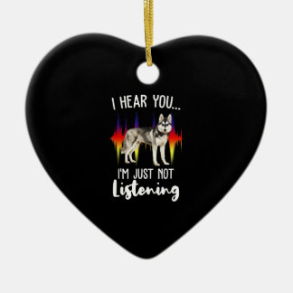 Fun Siberian Husky Hear You Keramik Ornament