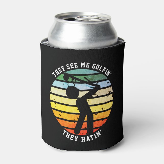 Fun SIE SEHEN MICH GOLFIN'THEY HATIN' Rüde Dosenkühler (Kanne Vorderseite)
