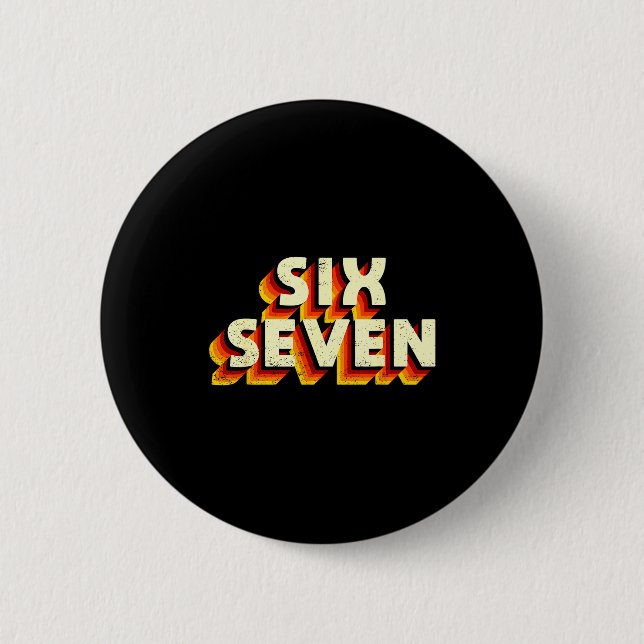 Fun Six Seven 6 7 Meme Design  Button (Vorderseite)
