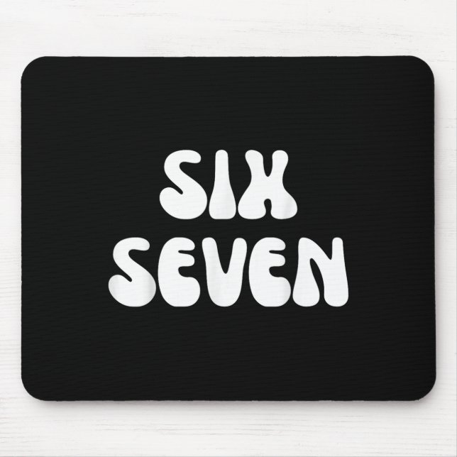 Fun Six Sieben 6 7 Meme Design Meme Sprichwort Spa Mousepad (Vorne)