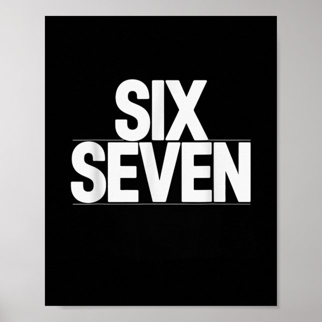 Fun Six Sieben 6 7 Meme Design Poster (Vorne)