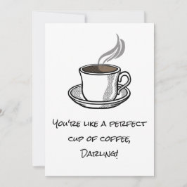 Fun Snarky PERFECT CUP von KAFFEE Custom Valentine Feiertagskarte