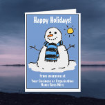 Fun Snowman Company Happy Holidays Card. Feiertagskarte<br><div class="desc">Happy Holidays Grußkarte. Weihnachtskarte der Firma. Weihnachtskarte für Unternehmen. Weihnachts Grüße von einem Geschäft. Herzlichen Glückwunsch zu den Kunden. Spaß Schneemann im Cartoon auf einer Weihnachtsgrüßkarte. Personalisieren Sie mit Ihrem Gruß,  Firmennamen und Nachricht,  etc.</div>