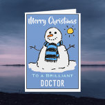 Fun Snowman Weihnachtskarte für einen Arzt Feiertagskarte<br><div class="desc">Spaß Schneemann Cartoon auf einer Weihnachtskarte. Weihnachtskarte für einen Arzt.</div>