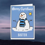 Fun Snowman Weihnachtskarte für einen Sister Feiertagskarte<br><div class="desc">Spaß Schneemann Cartoon auf einer Weihnachtskarte. Weihnachtskarte für eine Schwester.</div>
