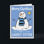 Fun Snowman Weihnachtskarte für einen Teppich-Fitt Feiertagskarte<br><div class="desc">Weihnachtskarte des Teppichmachers. Spaß Schneemann Cartoon auf einer Weihnachtskarte. Weihnachtskarte für einen Teppich-Fitter.</div>