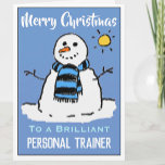 Fun Snowman Weihnachtskarte für Personal Trainer Feiertagskarte<br><div class="desc">Spaß Schneemann Cartoon auf einer Weihnachtskarte. Weihnachtskarte für einen Personal Trainer</div>