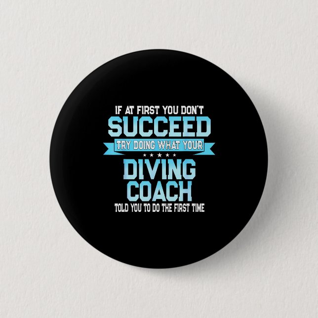 Fun Srt Coach Meme - Funny Diving Saying  Button (Vorderseite)