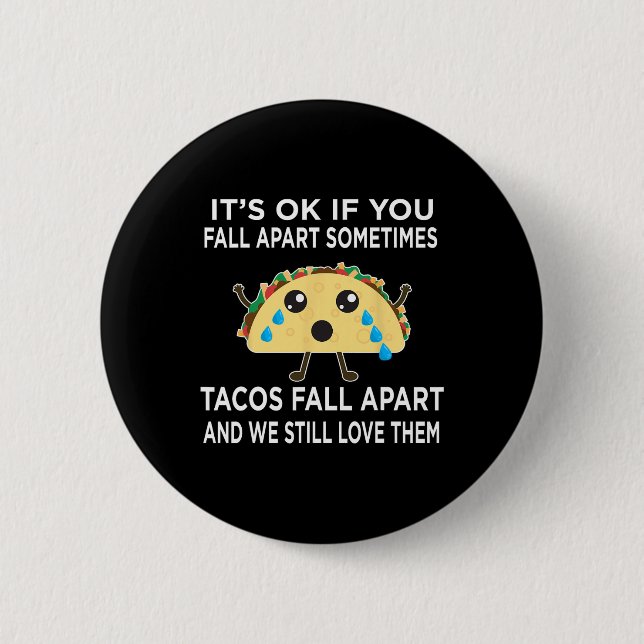 Fun Taco Meme Tacos fallen weg und wir immer noch  Button (Vorderseite)