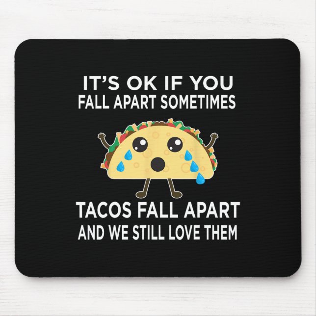 Fun Taco Meme Tacos fallen weg und wir immer noch  Mousepad (Vorne)