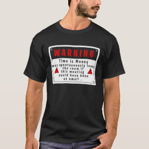"Fun Tech Warning Sign Meeting" kann eine E-Mail s T-Shirt