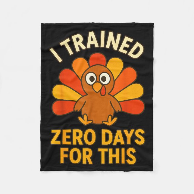 Fun Thanksgiving Turkey Saying I Trained Zero Days Fleecedecke (Vorderseite)