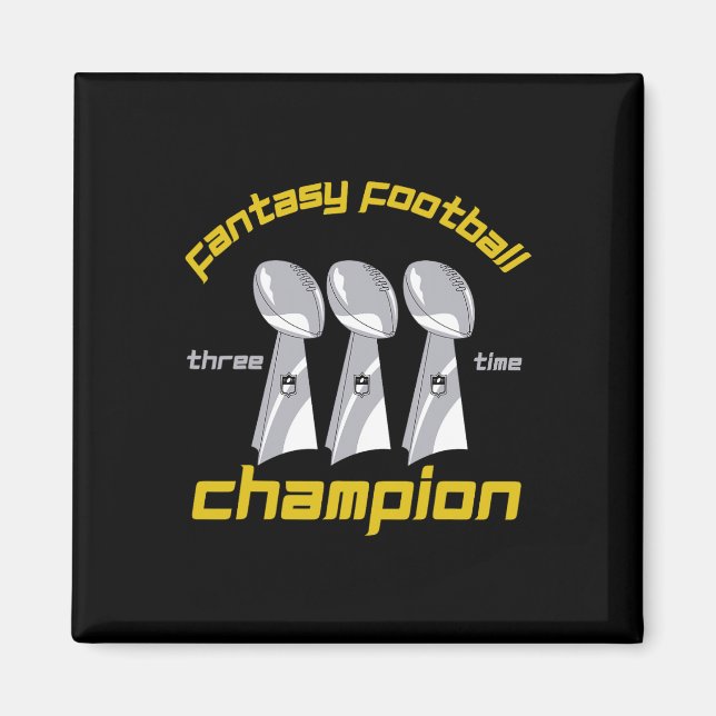 Fun Three Time Fantasy Football League Champion Tr Magnet (Vorne)