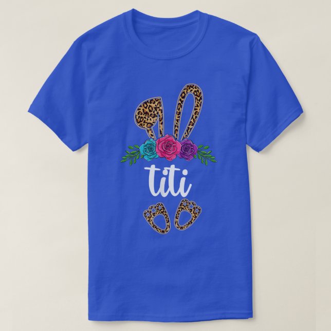 Fun Titi Bunny Leopard , Easter Day Bunny Aunt  T-Shirt (Design vorne)