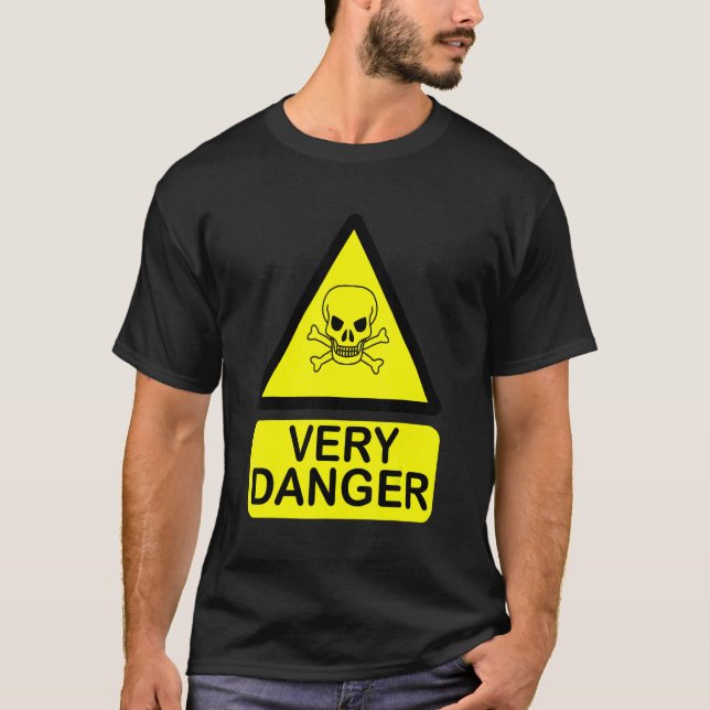 Fun warning sign very danger T-Shirt (Vorderseite)