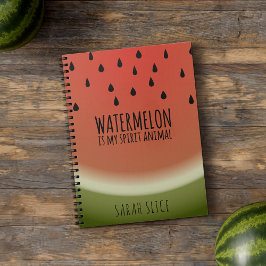Fun Watermelon Is My Spirit Animal Fruity Carnet