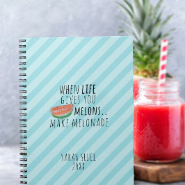 Fun Watermelon Melonade Life Citation Nom Carnet