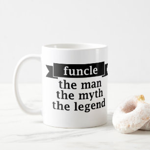 Funcle der Mann der Mythos die Legende - Onkel Kaffeetasse