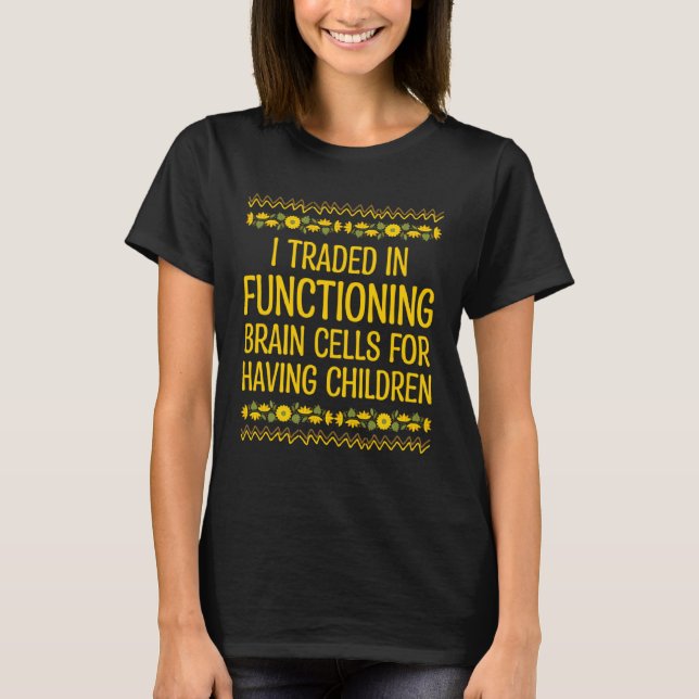Functioning Brain Cells Mom Pun Mother Joke Sarcas T-Shirt (Vorderseite)
