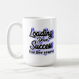 Fünf Jahre lang Ihren Erfolg belasten - Motivieren Kaffeetasse